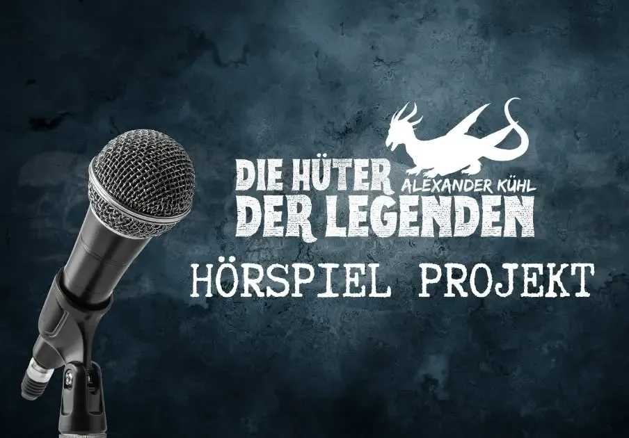 Plakat des Hörspielprojekts Die Hüter der Legenden von Alexander Kühl